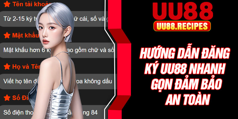 Hướng dẫn đăng ký UU88 nhanh gọn đảm bảo an toàn