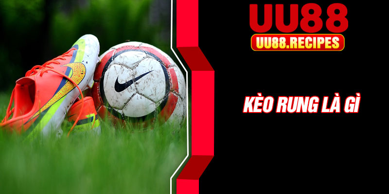 Keo Rung La Gi