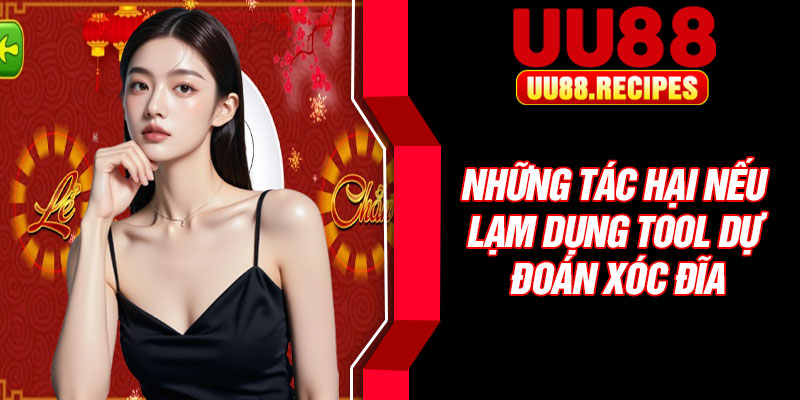 Những tác hại nếu lạm dụng tool dự đoán xóc đĩa